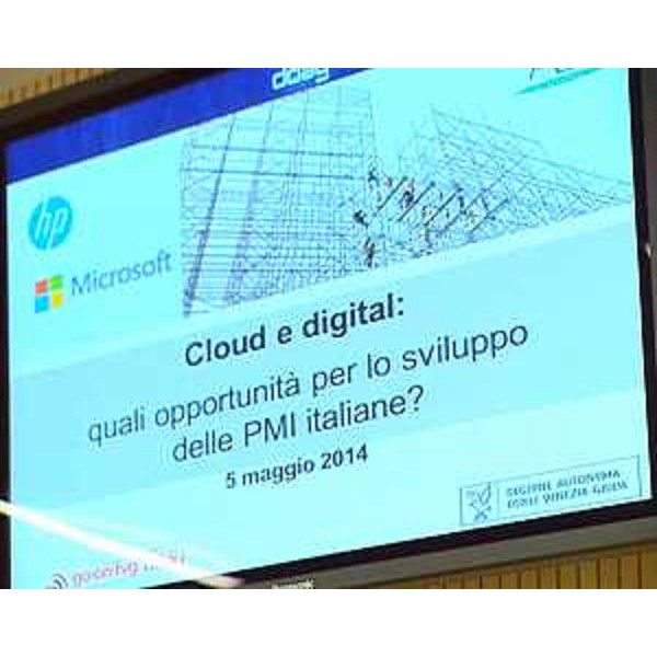 Il convegno "Cloud e digital: quali opportunità per lo sviluppo delle PMI italiane?" all'Area Science Park di Padriciano nel Digital-Day (D-Day) di Go On FVG - Trieste 05/05/2014