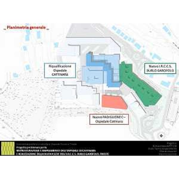 Progetto preliminare per la Ristrutturazione e l'ampliamento dell'Ospedale di Cattinara e la Realizzazione della nuova sede dell'IRCCS Burlo Garofolo, a Trieste (Planimetria generale) - 12/12/2014 (Fonte AOU Ospedali Riuniti Trieste)