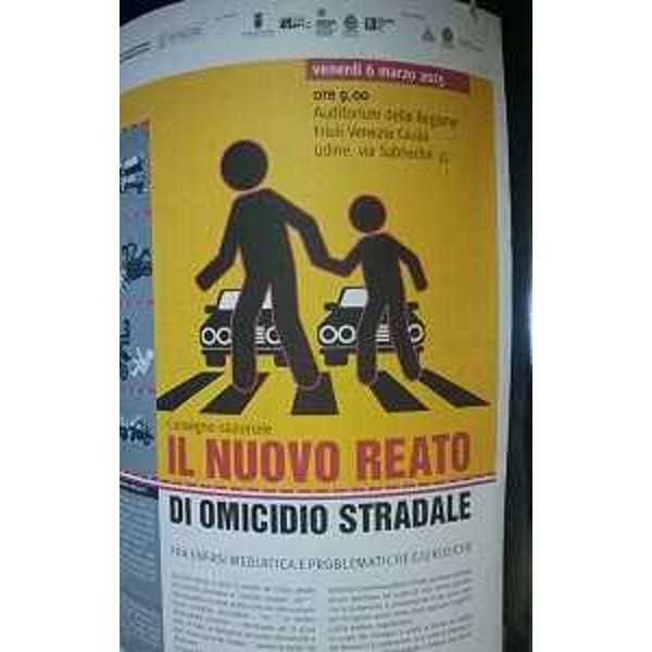 Convegno nazionale "Il nuovo reato di omicidio stradale" nell'Auditorium della Regione FVG - Udine 06/03/2015
