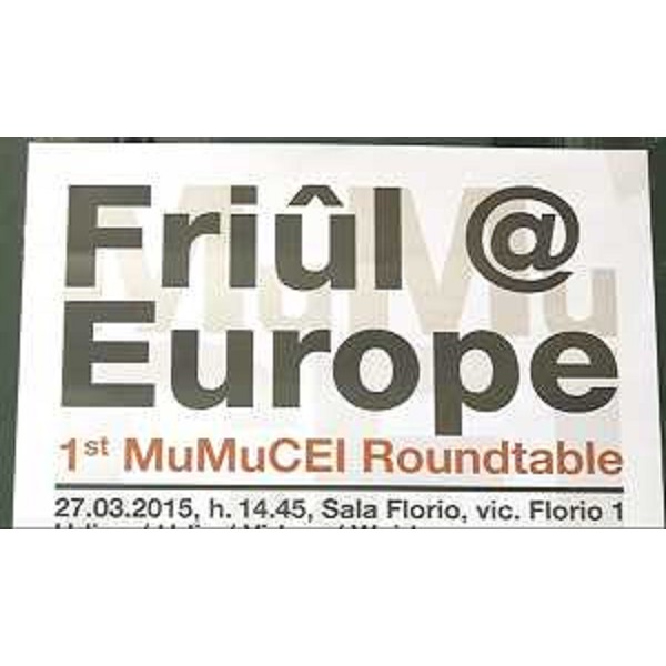 Primo incontro "Friûl@Europe" organizzato dal modulo di insegnamento e ricerca "Jean Monnet. Multilingualism, Multicultural Citizenship and European Integration (MuMuCEI)" - Udine 27/03/2015