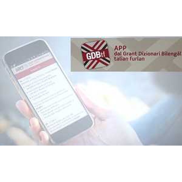 La App per il Grant Dizionari Bilengâl talian-furlan (GDBtf) curata dall'Agjenzie Regjonâl pe Lenghe Furlane - Udine 17/05/2017